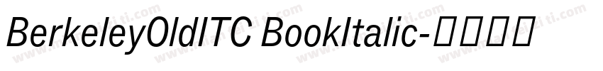 BerkeleyOldITC BookItalic字体转换